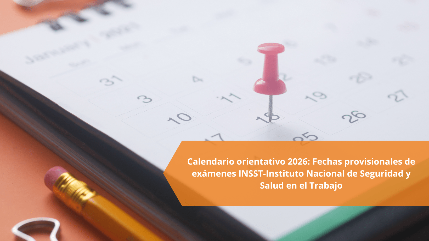 Oposición INSST 2026: calendario oficial con fechas de exámenes, plazas y tribunal.