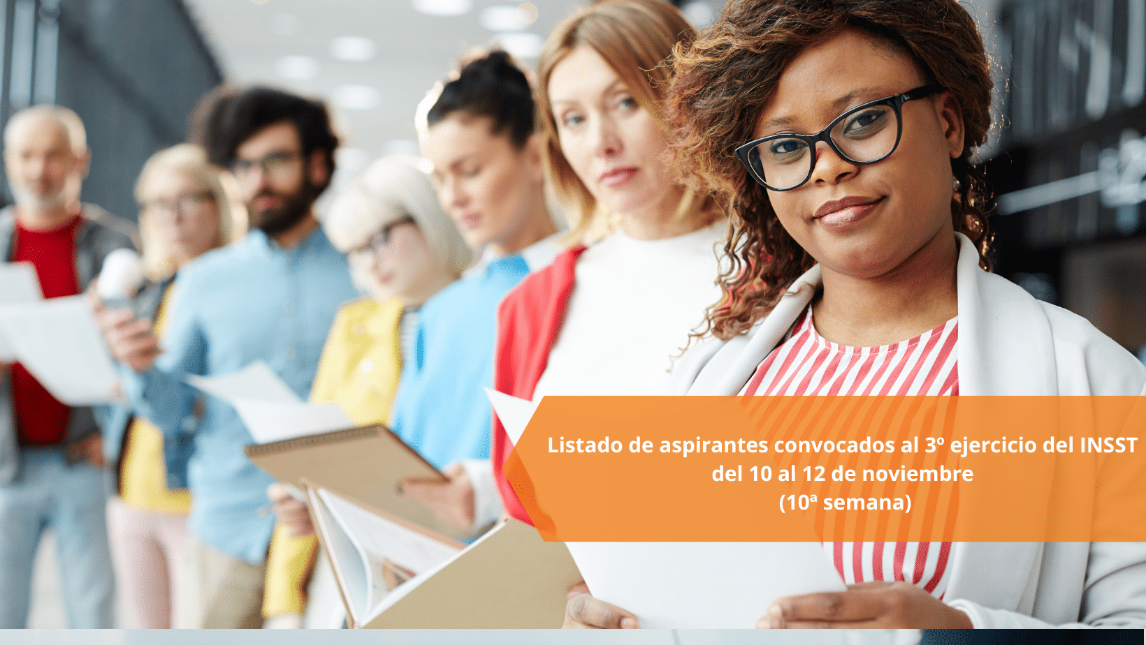 Listado de aspirantes convocados al 3º ejercicio del INSST del 10 al 12 de noviembre (10ª semana)